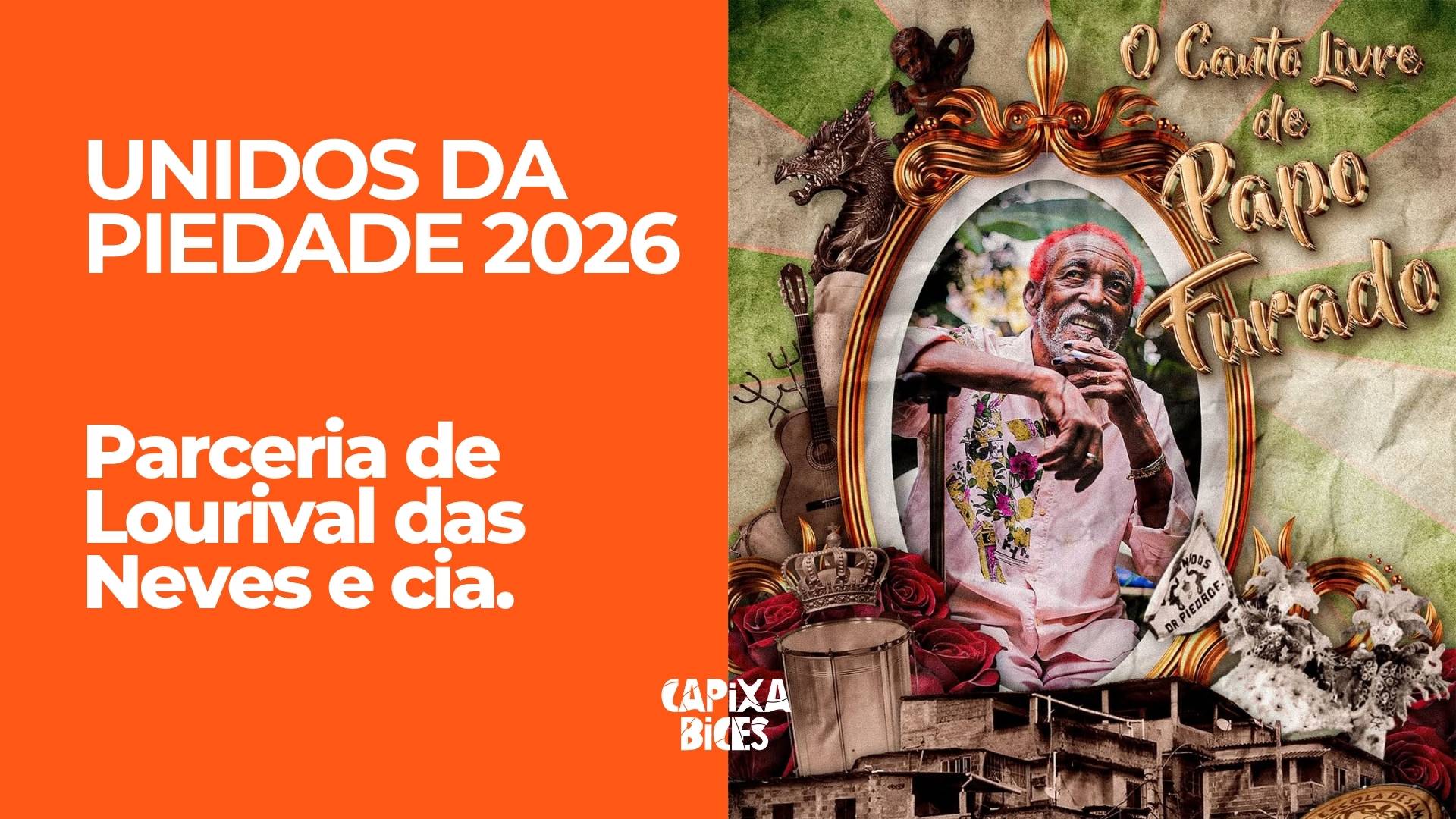 Piedade 2026: Samba da parceria de Lourival das Neves e cia.