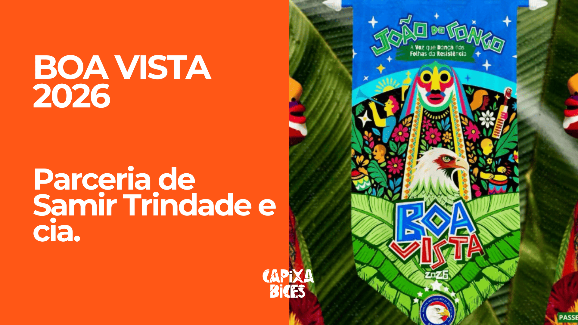Boa Vista 2026: Samba da parceria de Samir Trindade e cia.