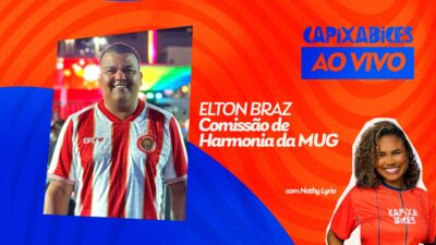 CAPIXABICES #68 – ELTON BRAZ (MOCIDADE UNIDA DA GLÓRIA)